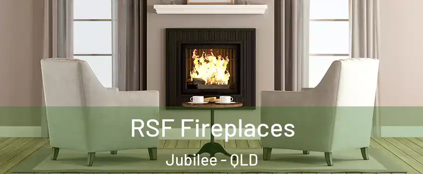  RSF Fireplaces Jubilee - QLD