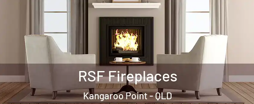 RSF Fireplaces Kangaroo Point - QLD