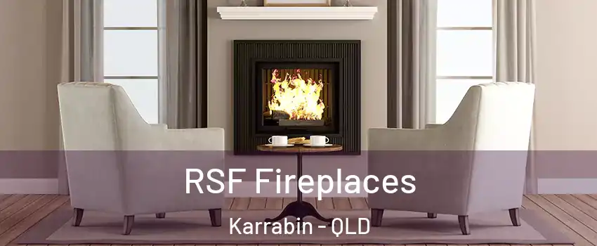 RSF Fireplaces Karrabin - QLD