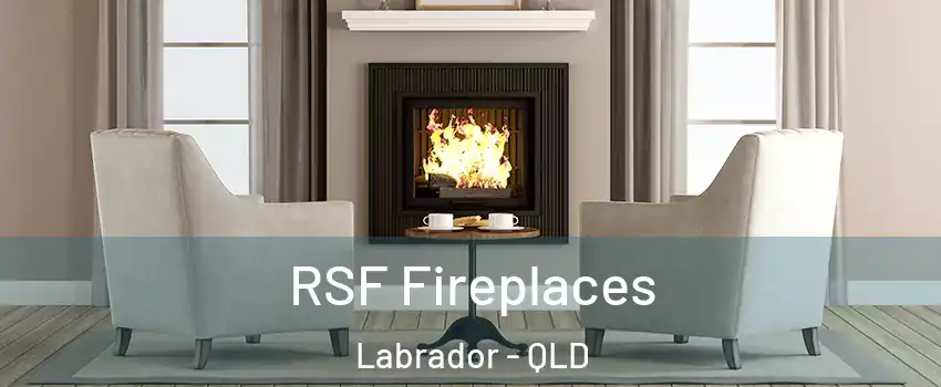 RSF Fireplaces Labrador - QLD