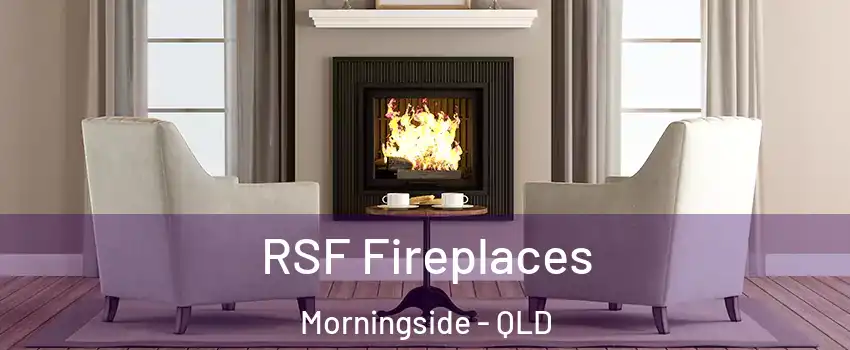 RSF Fireplaces Morningside - QLD