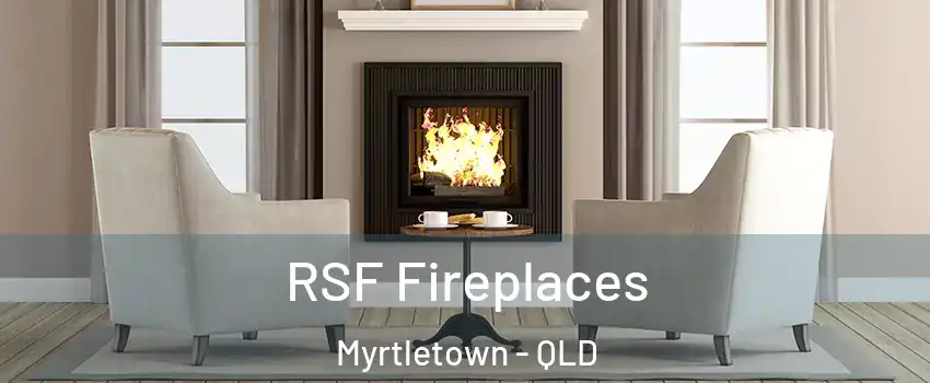 RSF Fireplaces Myrtletown - QLD