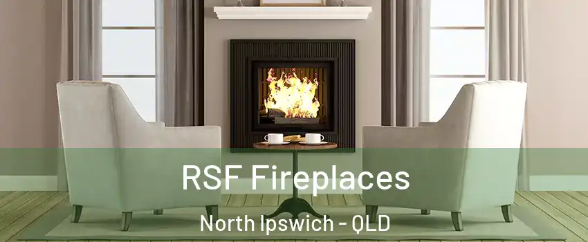 RSF Fireplaces North Ipswich - QLD