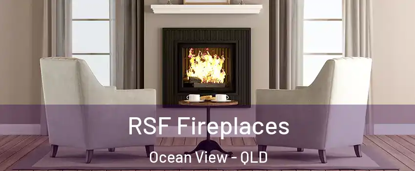 RSF Fireplaces Ocean View - QLD