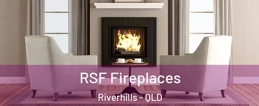 RSF Fireplaces Riverhills - QLD