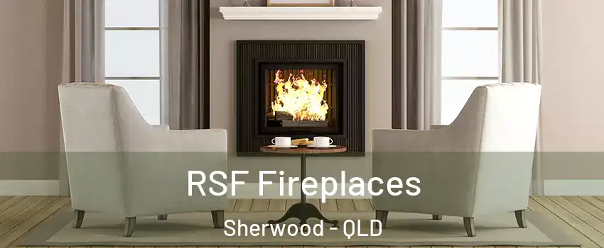 RSF Fireplaces Sherwood - QLD