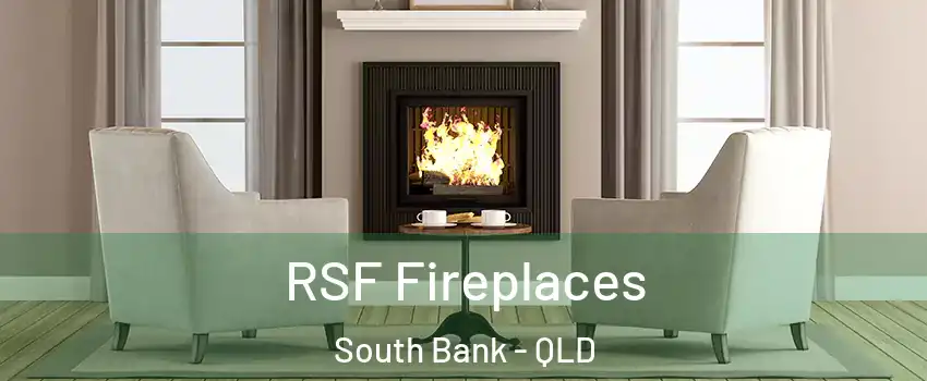 RSF Fireplaces South Bank - QLD