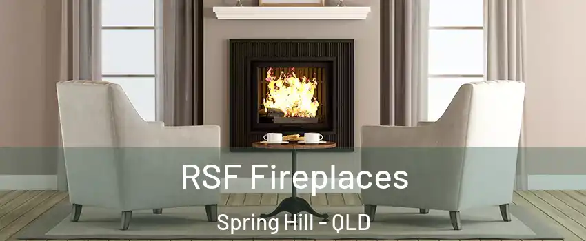 RSF Fireplaces Spring Hill - QLD