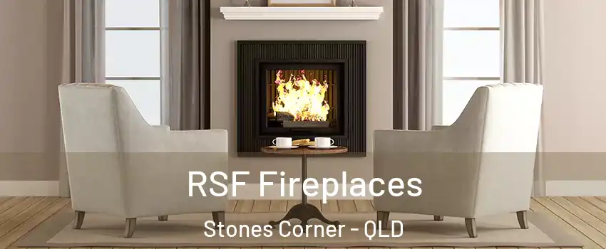 RSF Fireplaces Stones Corner - QLD