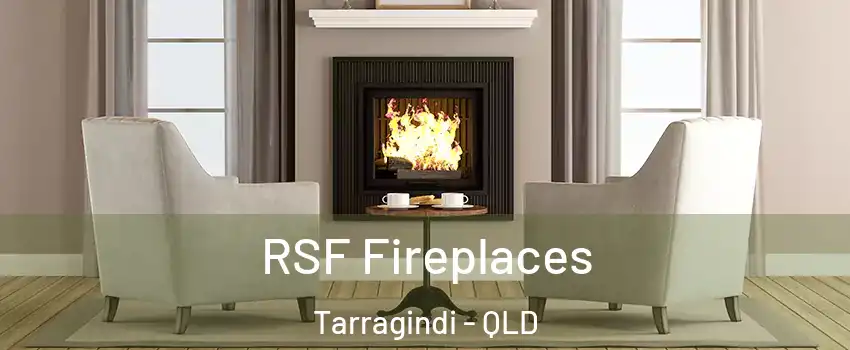 RSF Fireplaces Tarragindi - QLD