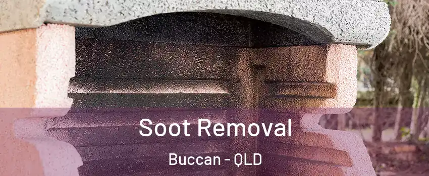 Soot Removal Buccan - QLD