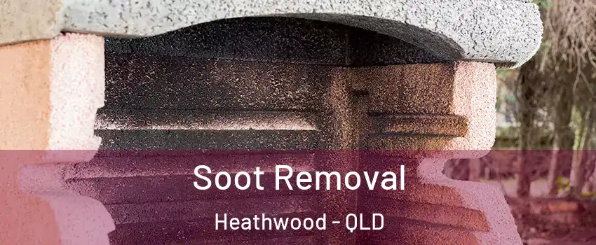 Soot Removal Heathwood - QLD