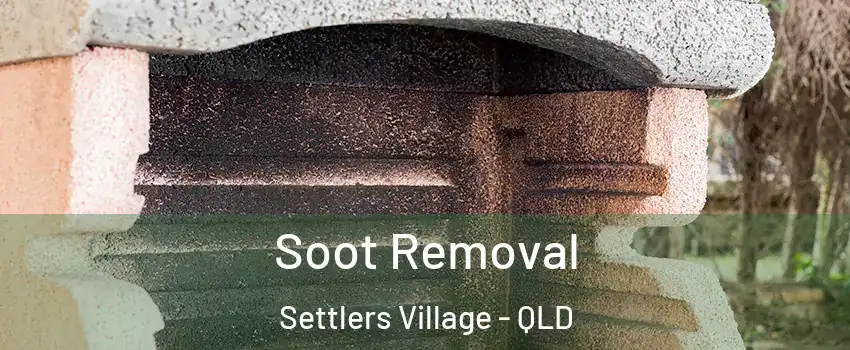 Soot Removal Settlers Village - QLD