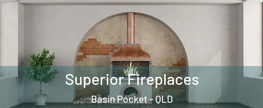 Superior Fireplaces Basin Pocket - QLD