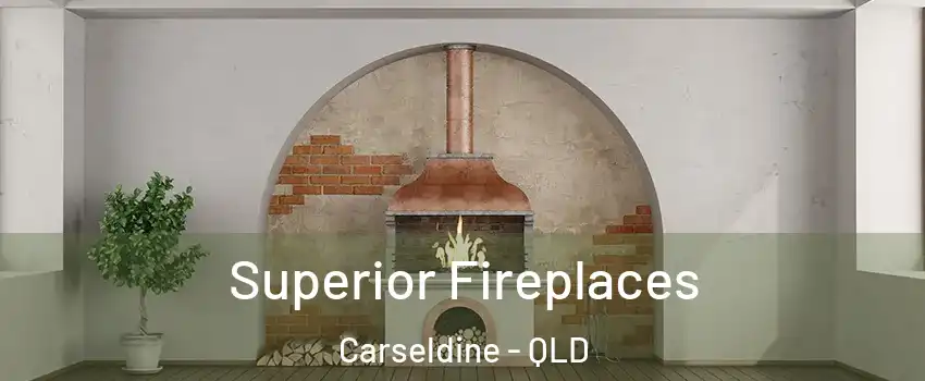  Superior Fireplaces Carseldine - QLD