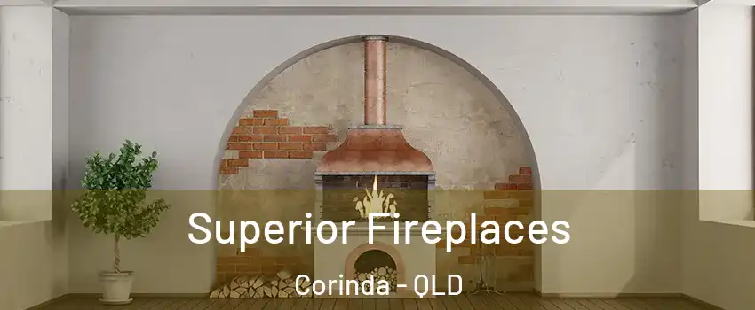 Superior Fireplaces Corinda - QLD