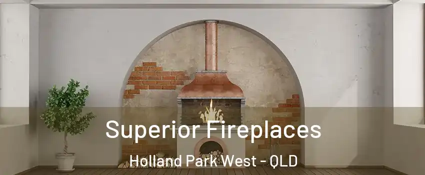 Superior Fireplaces Holland Park West - QLD