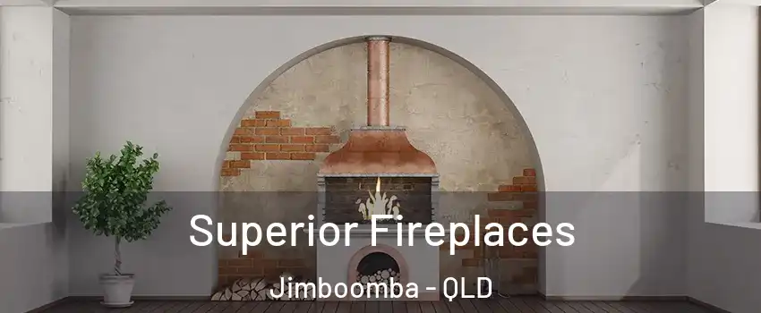 Superior Fireplaces Jimboomba - QLD