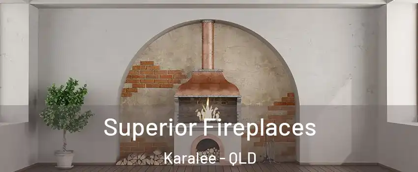  Superior Fireplaces Karalee - QLD