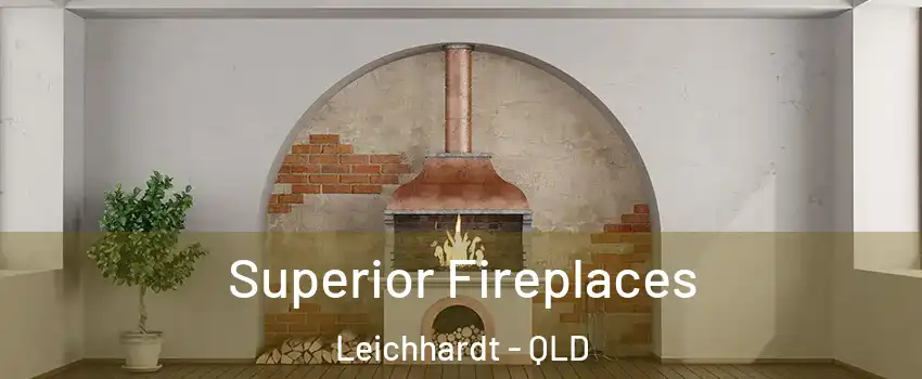 Superior Fireplaces Leichhardt - QLD