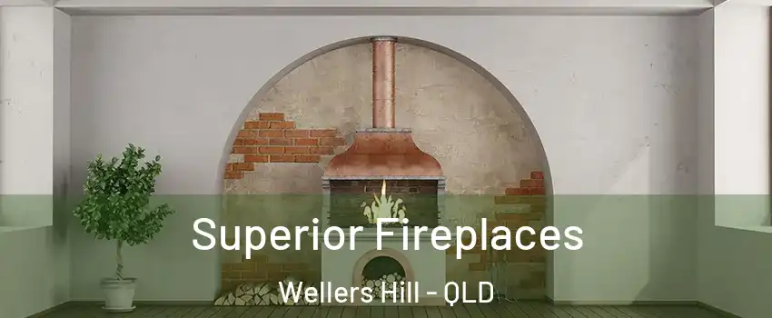 Superior Fireplaces Wellers Hill - QLD