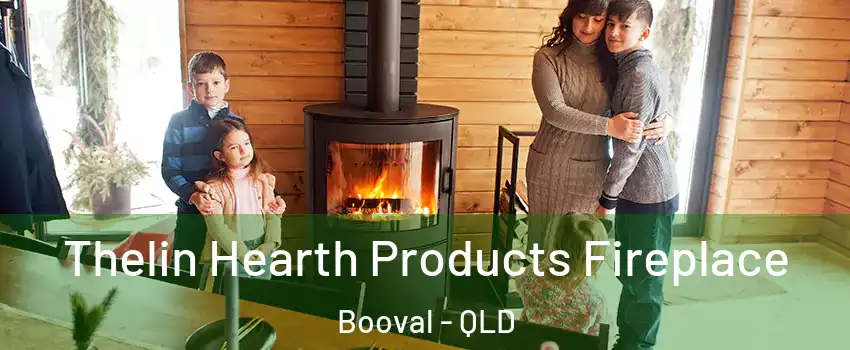 Thelin Hearth Products Fireplace Booval - QLD