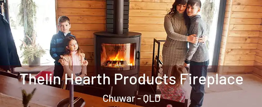 Thelin Hearth Products Fireplace Chuwar - QLD