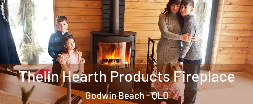 Thelin Hearth Products Fireplace Godwin Beach - QLD