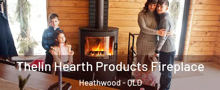Thelin Hearth Products Fireplace Heathwood - QLD