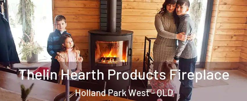 Thelin Hearth Products Fireplace Holland Park West - QLD