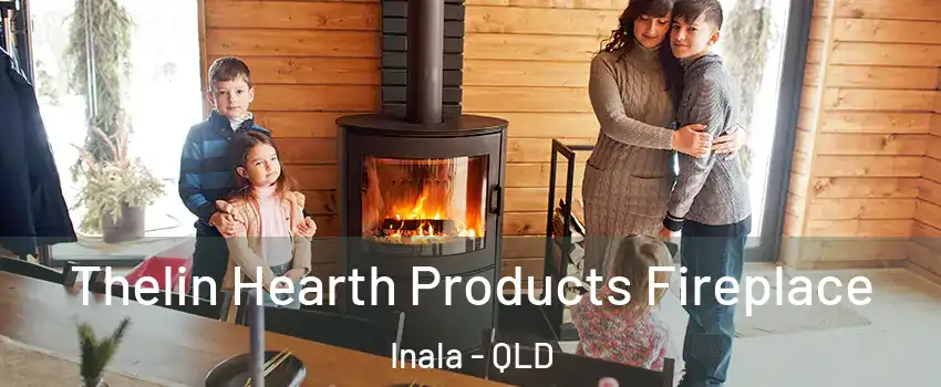  Thelin Hearth Products Fireplace Inala - QLD