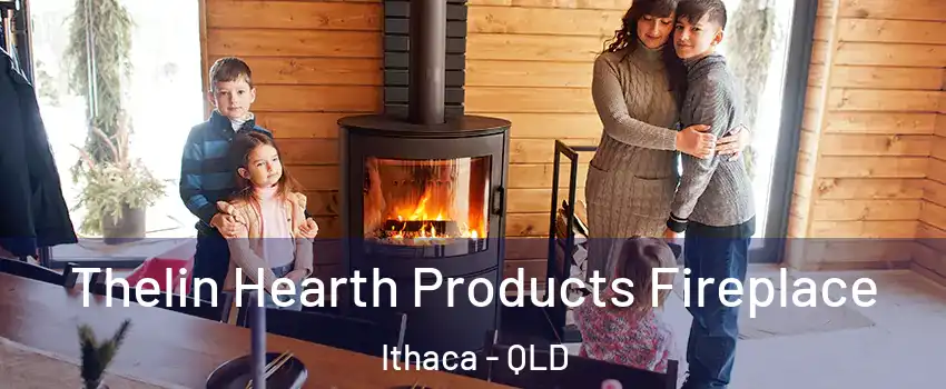 Thelin Hearth Products Fireplace Ithaca - QLD