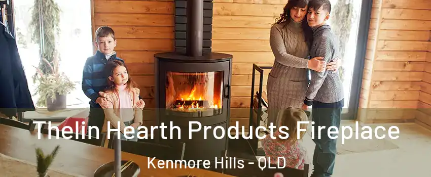 Thelin Hearth Products Fireplace Kenmore Hills - QLD