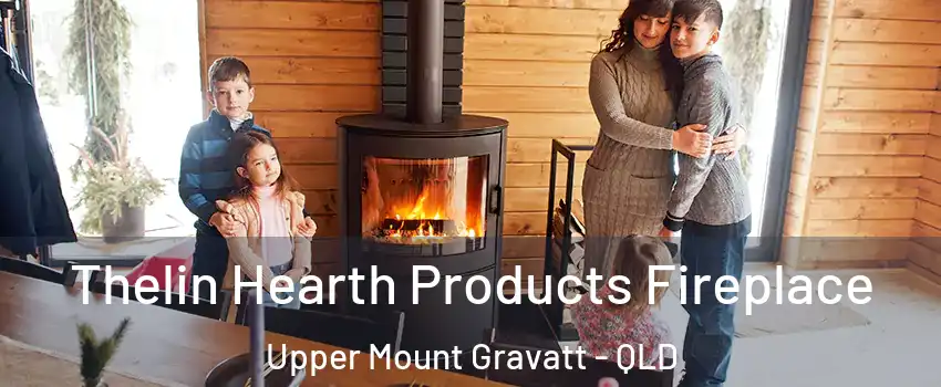Thelin Hearth Products Fireplace Upper Mount Gravatt - QLD