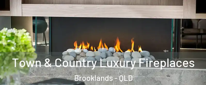 Town & Country Luxury Fireplaces Brooklands - QLD