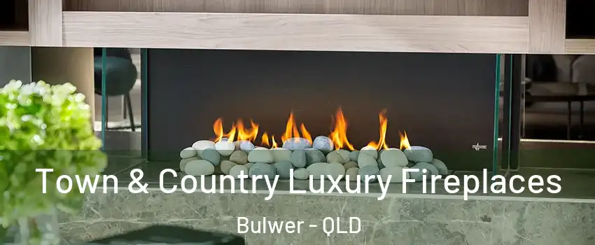 Town & Country Luxury Fireplaces Bulwer - QLD