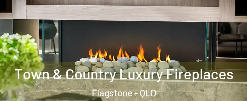 Town & Country Luxury Fireplaces Flagstone - QLD