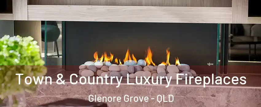 Town & Country Luxury Fireplaces Glenore Grove - QLD