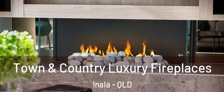 Town & Country Luxury Fireplaces Inala - QLD