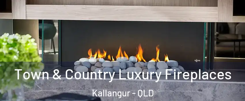  Town & Country Luxury Fireplaces Kallangur - QLD