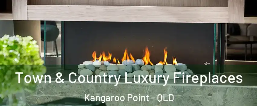 Town & Country Luxury Fireplaces Kangaroo Point - QLD