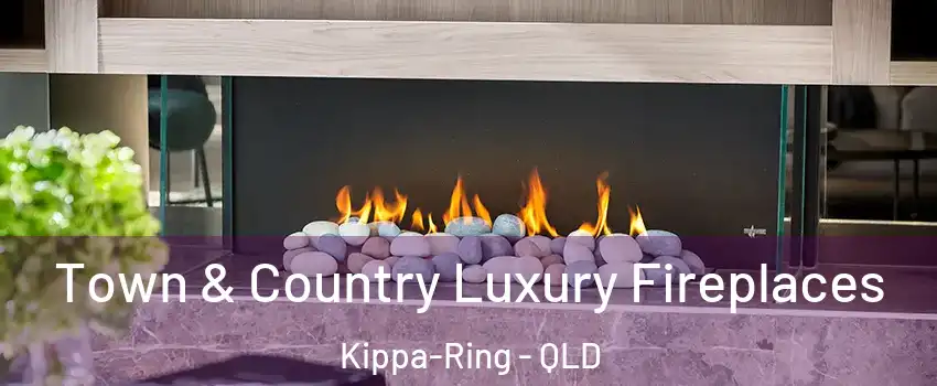  Town & Country Luxury Fireplaces Kippa-Ring - QLD