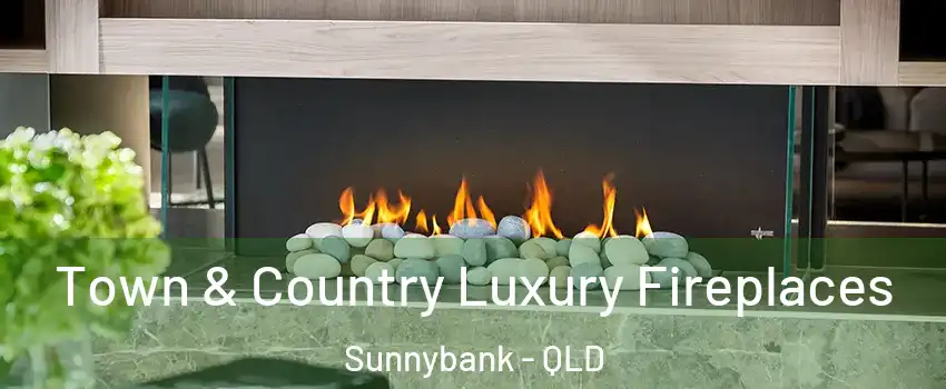 Town & Country Luxury Fireplaces Sunnybank - QLD