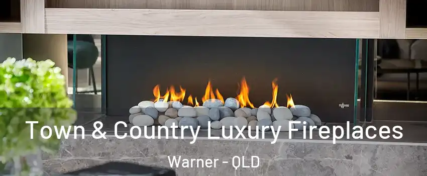 Town & Country Luxury Fireplaces Warner - QLD