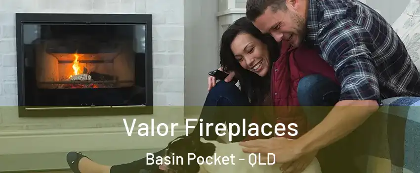 Valor Fireplaces Basin Pocket - QLD
