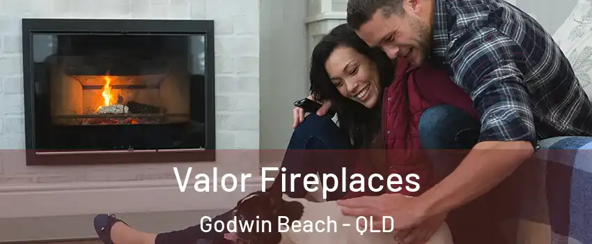 Valor Fireplaces Godwin Beach - QLD