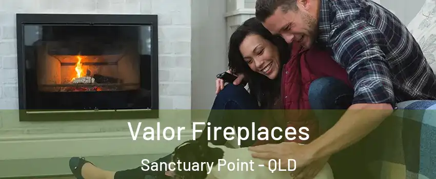 Valor Fireplaces Sanctuary Point - QLD