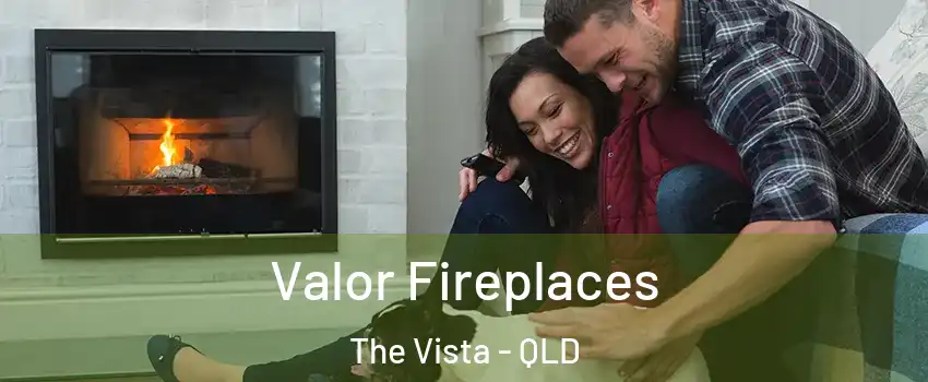 Valor Fireplaces The Vista - QLD