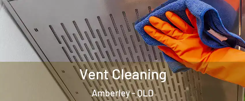 Vent Cleaning Amberley - QLD