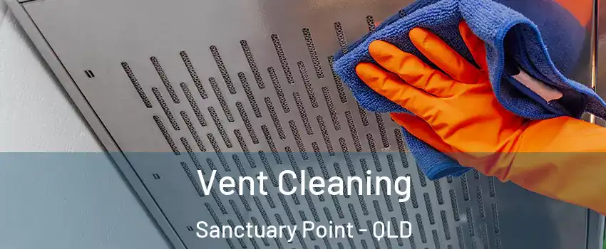 Vent Cleaning Sanctuary Point - QLD